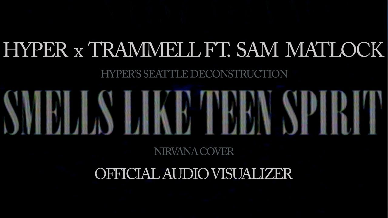 Hyper x Trammell Ft. Sam Matlock - 