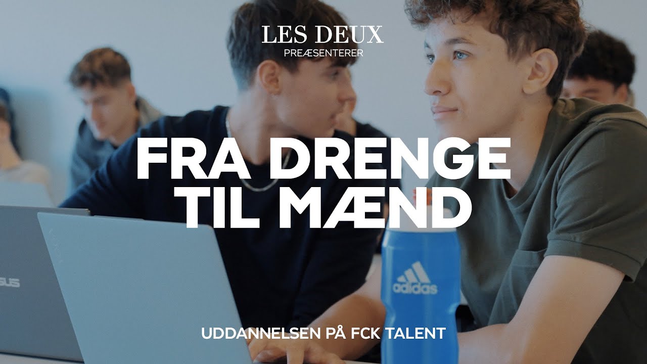 Fra drenge til mænd: Uddannelsen på FCK Talent (Episode #2)