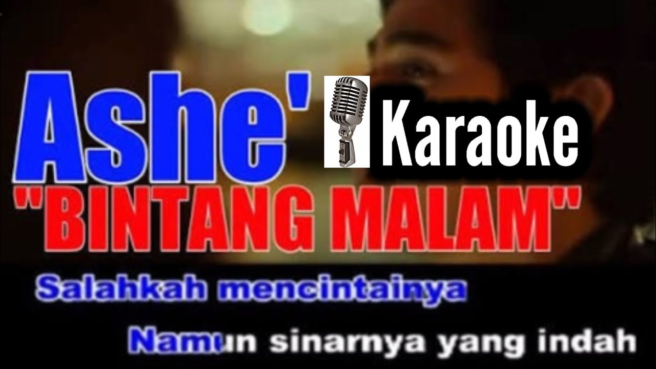 Karaoke BINTANG MALAM, Ashe Hymne