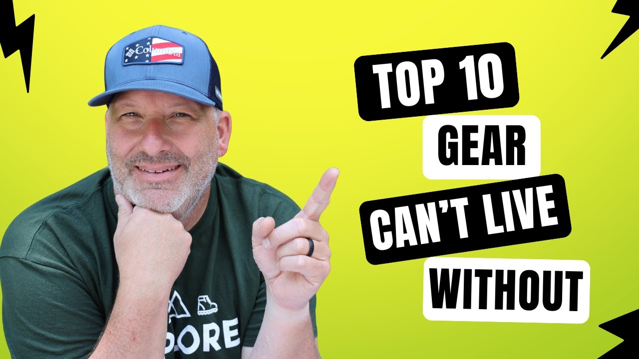 Top 10 Must Have Camping Gear