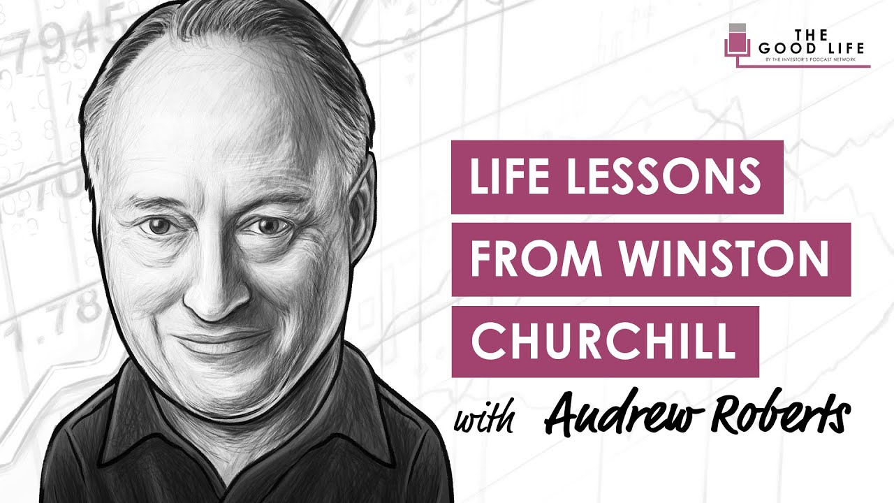 TGL024: Life Lessons From Winston Churchill With Andrew Roberts