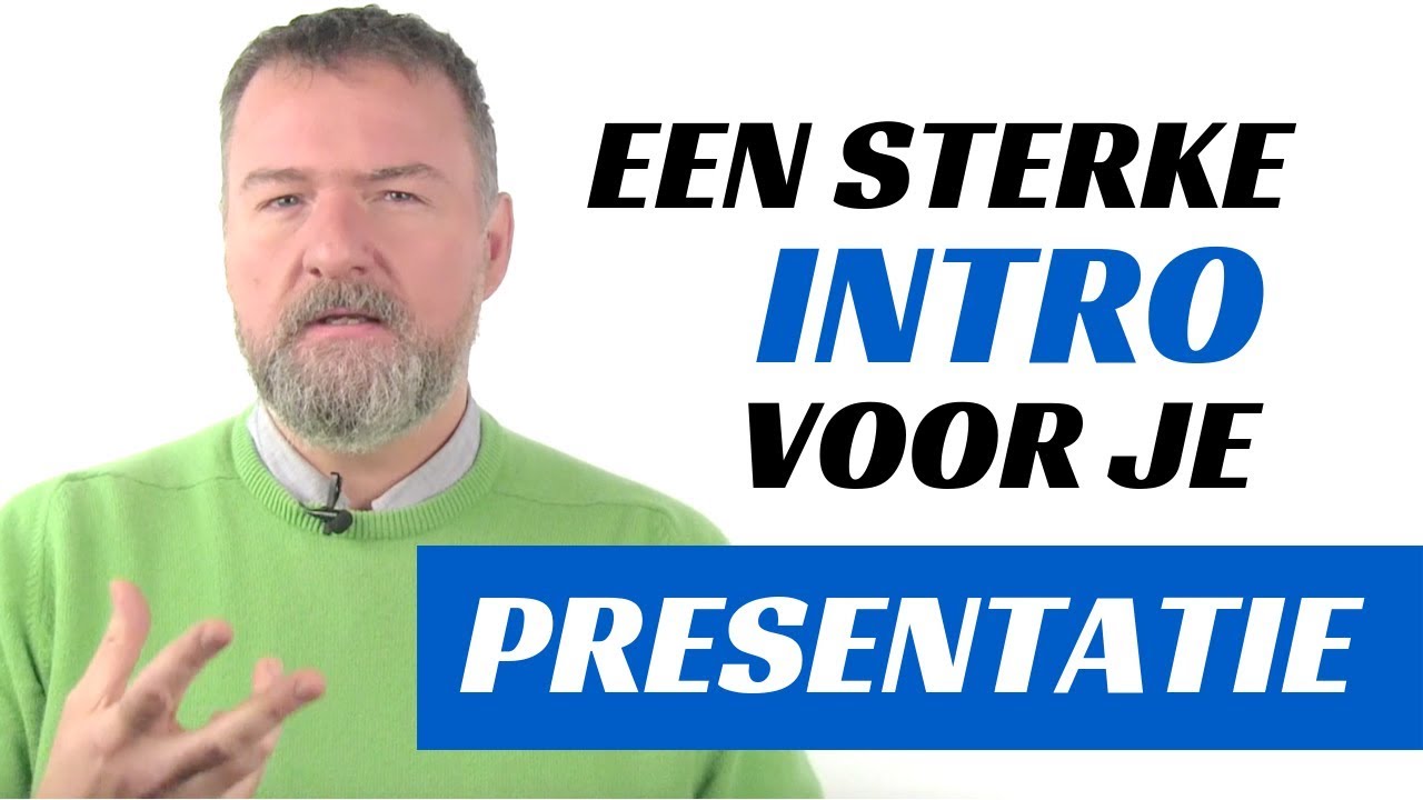 Begin je presentatie met een sterke INTRO