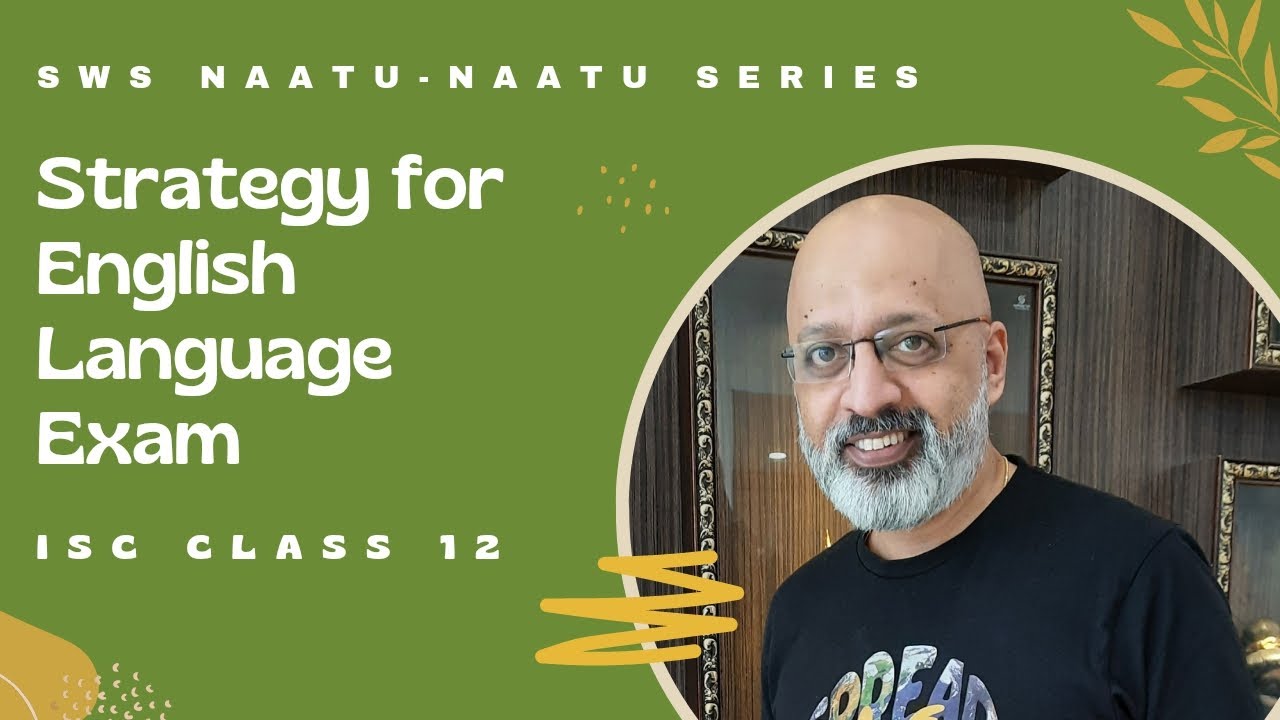 Top and Detailed Tips for ISC 12 English Language Exam | T S Sudhir | SWS Naatu-Naatu Series