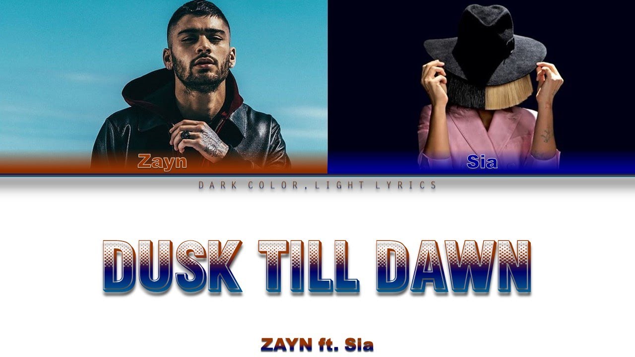 ZAYN ft. Sia 'Dusk Till Dawn' Lyrics [Color Coded ENG_ESP]