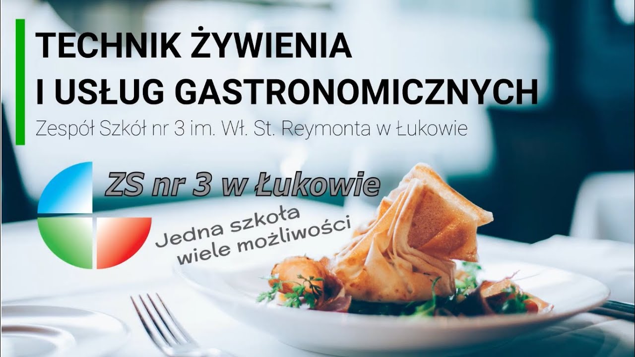 Zesp&oacute;ł szk&oacute;ł nr 3 w Łukowie - Technik żywienia i usług gastronomicznych