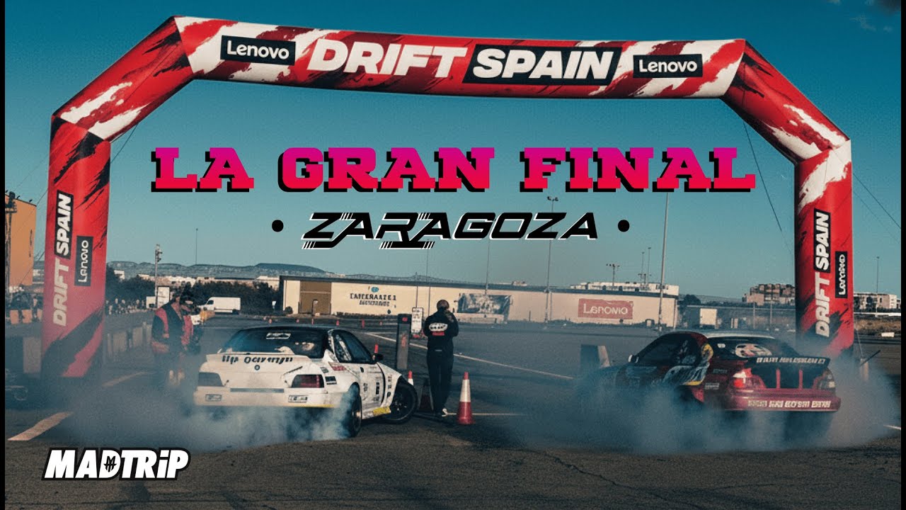 DRIFT SPAIN LA GRAN FINAL ZARAGOZA | #VIDEOVLOG