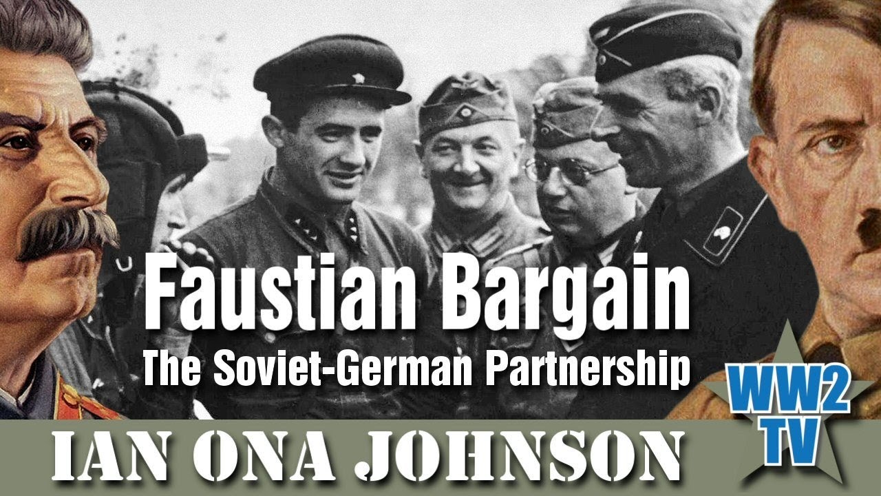 Faustian Bargain - the Stalin and Hitler Soviet-German Partnership
