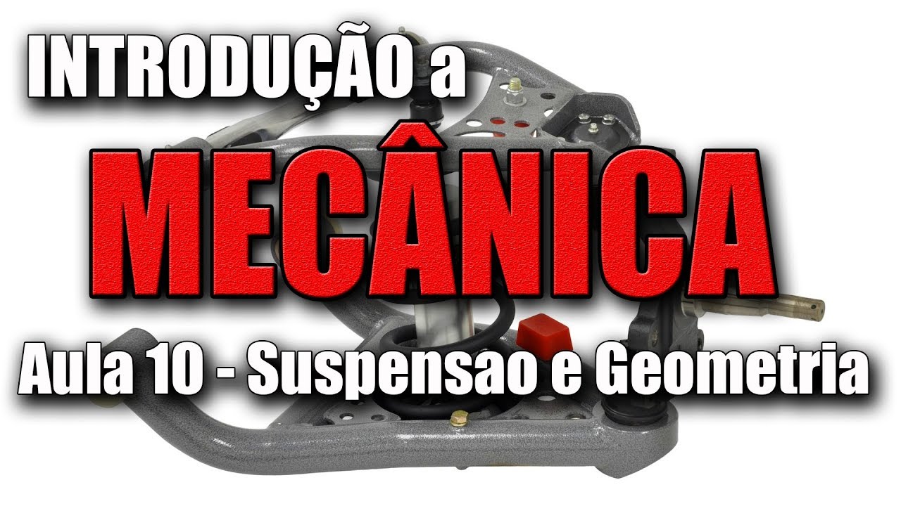 Mecanica Básica (Aula 10): Suspensão e Geometria 1 #VEDA 2018