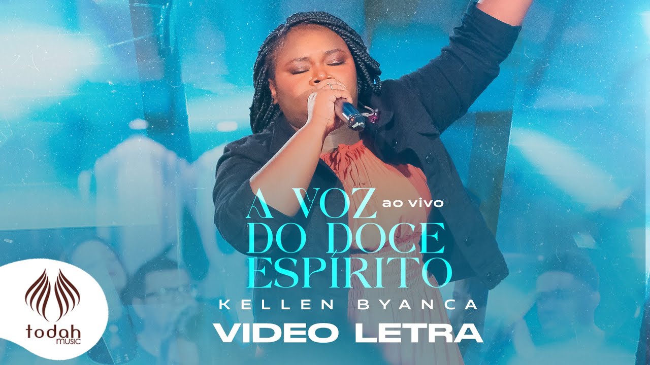 Kellen Byanca | A Voz do Doce Espírito [Vídeo Letra]