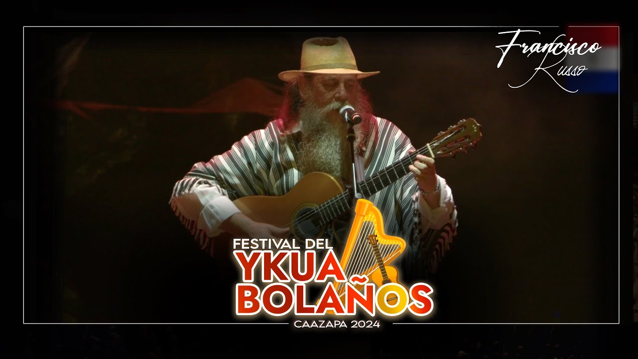 Francisco Russo - Festival Ykua Bolaños 2024 [OFICIAL]