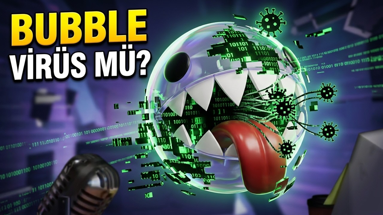BUBBLE ASLINDA BİR VİRÜS MÜ? 😱 | Dijital Sirk Teorileri