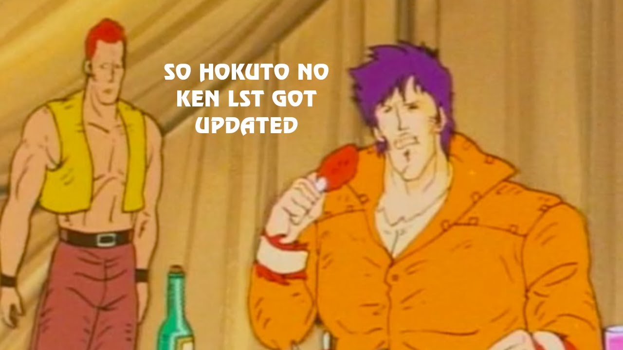 So Hokuto no Ken LST Got Updated