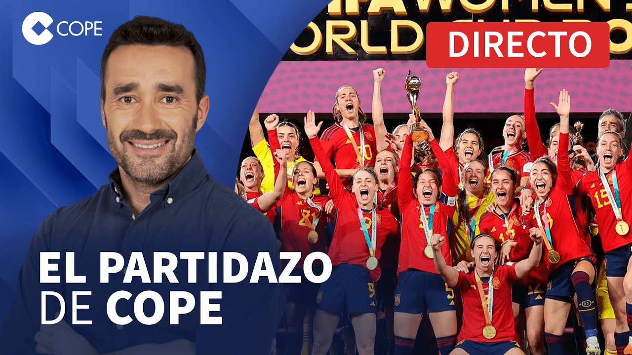 🔴 LAS CAMPEONAS DEL MUNDO SE NIEGAN A IR A LA SELECCIÓN I El Partidazo de COPE, con Juanma Castaño