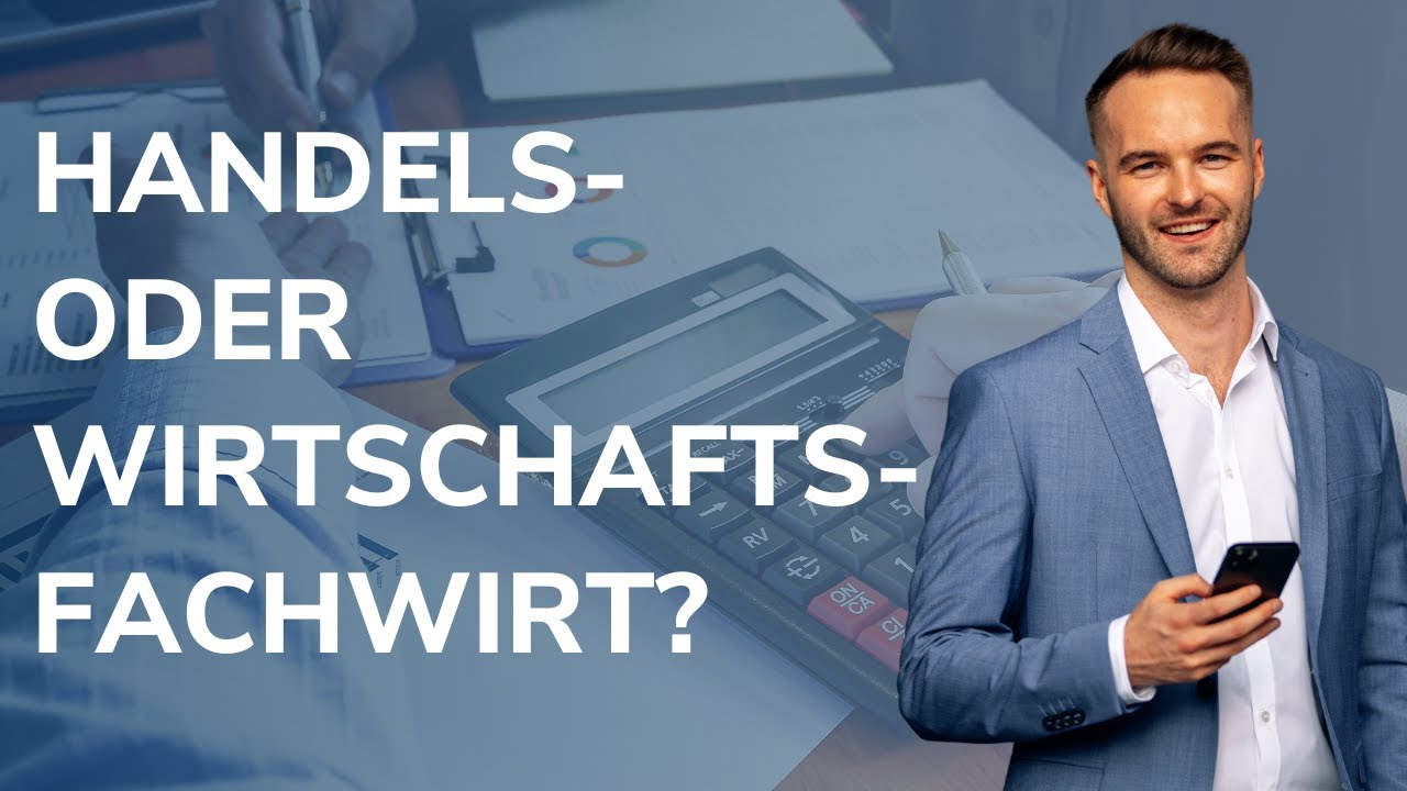 Handelsfachwirt oder Wirtschaftsfachwirt (IHK)- Was macht mehr Sinn?