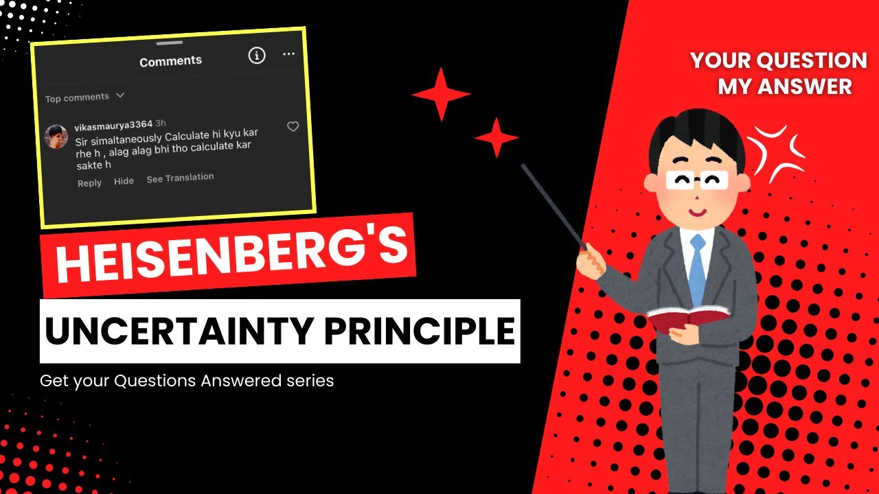 Heisenberg Uncertainity Principle | Sujeet Sir