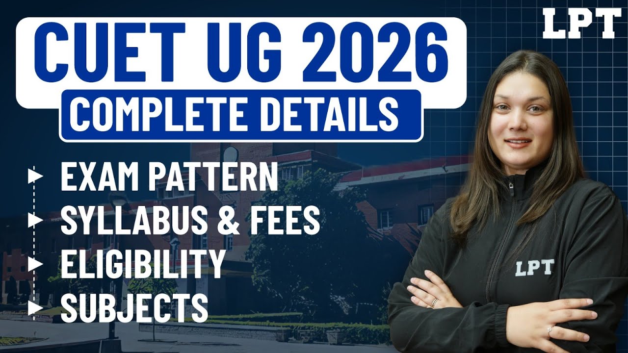 All About CUET UG 2026 | Exam Pattern, Syllabus, Fees & Eligibility | CUET UG 2026 Full Guide