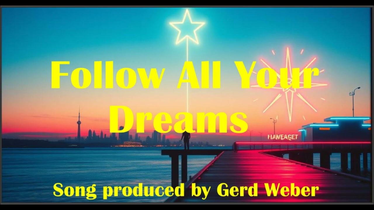 Follow All Your Dreams