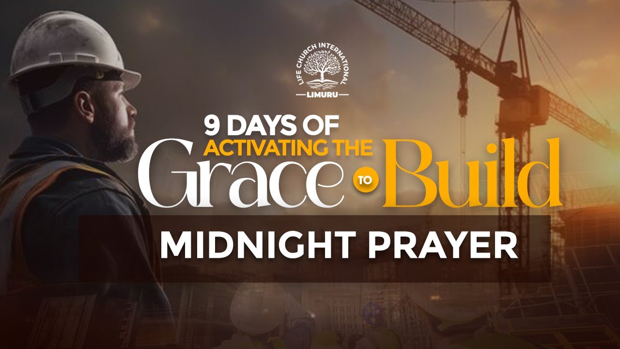 GRACE TO BUILD || DAY 3 || MIDNIGHT PRAYER HOUR