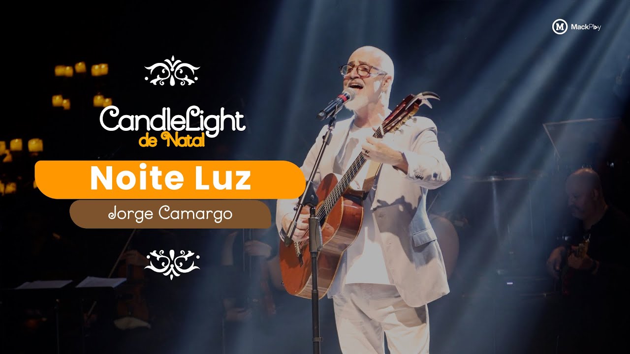 Noite Luz — Jorge Camargo + Salada Mista Big Band | Candlelight de Natal 2025 | MackPlay