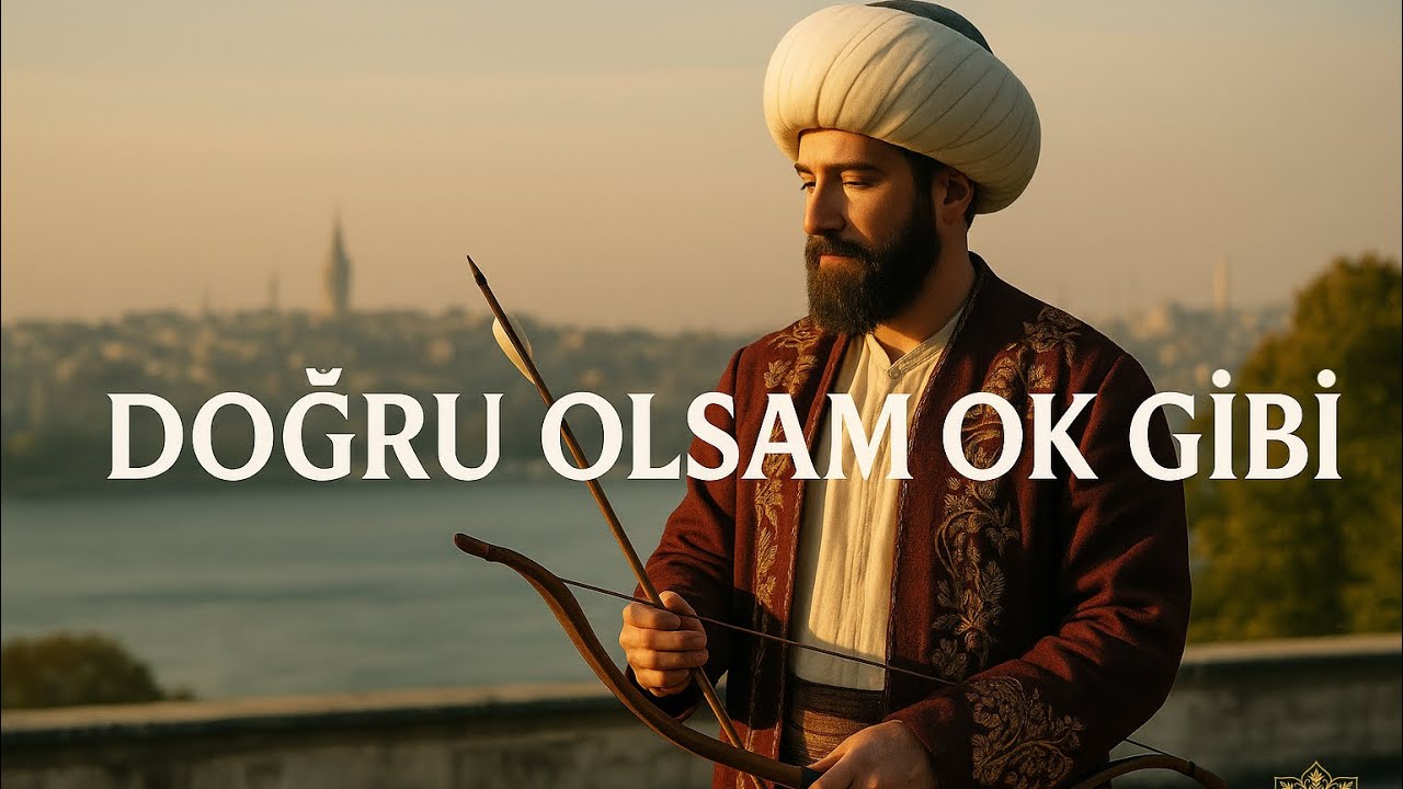 Doğru Olsam Ok Gibi · Şair Sufi | (Ağlatan İlahi)