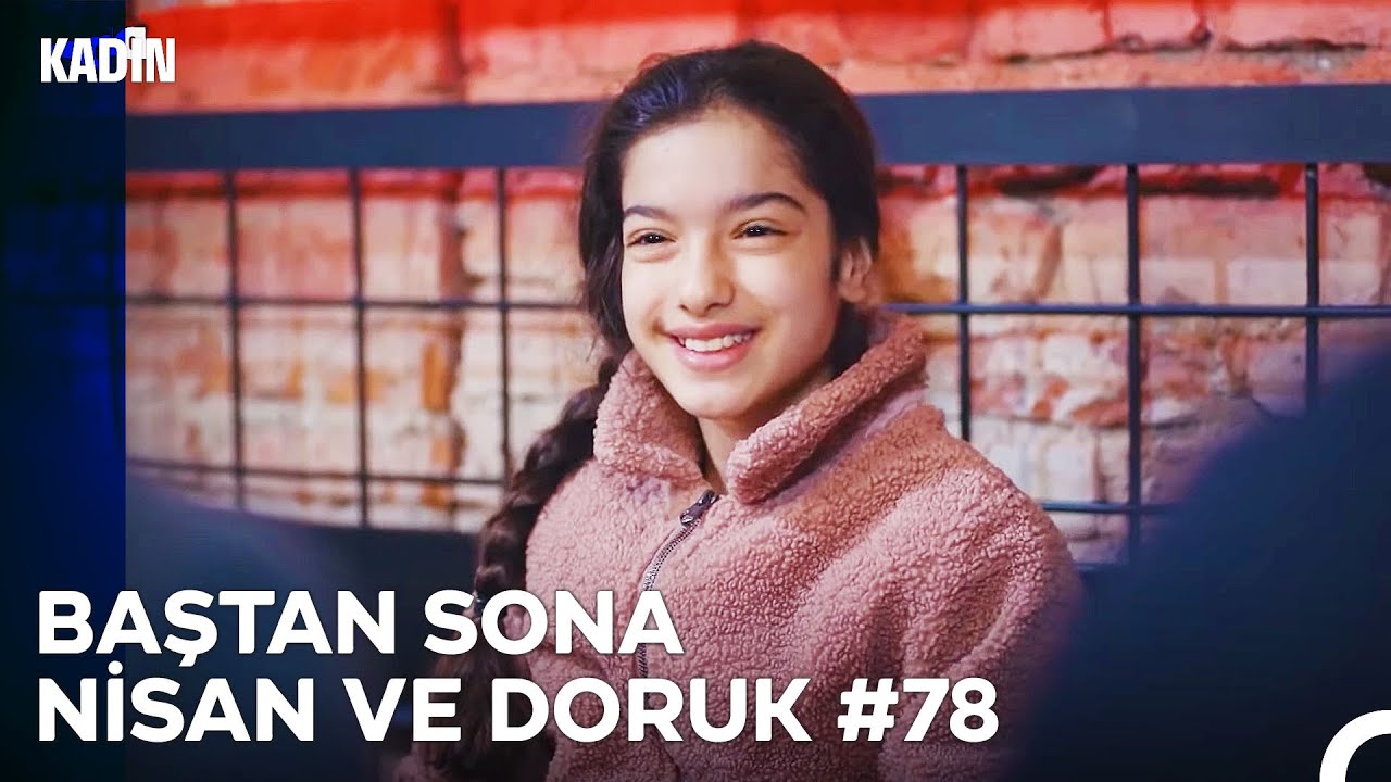 Baştan Sona Nisan ve Doruk Part 78 - Kadın