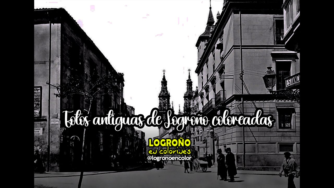 Fotos coloreadas del Logroño antiguo (5)