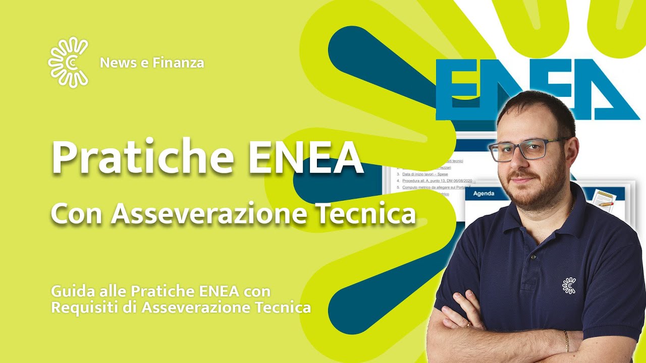 Guida alle Pratiche ENEA con Requisiti di Asseverazione Tecnica: Tutto ci&ograve; che Devi Sapere