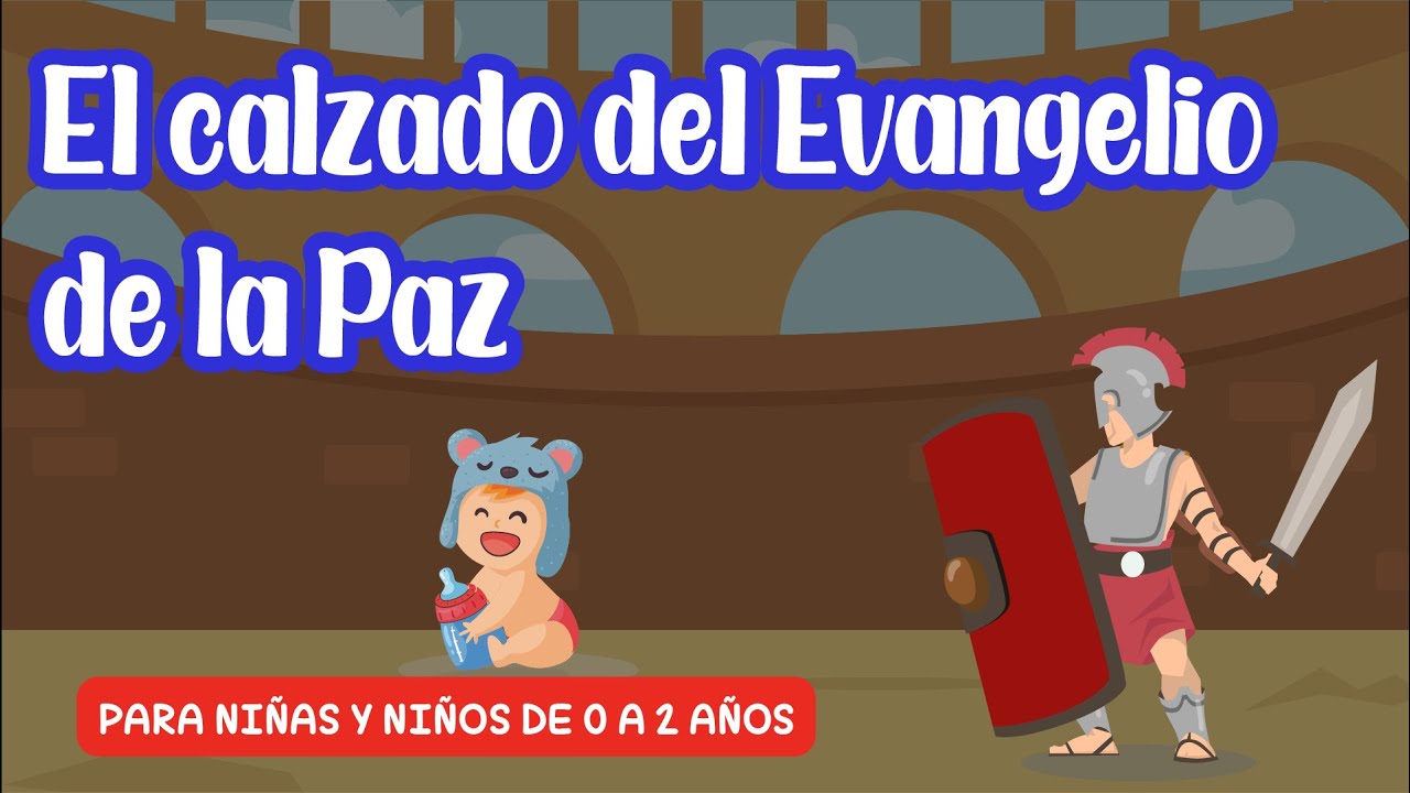 Clase dominical | 0 - 2 años | El calzado del Evangelio de la Paz