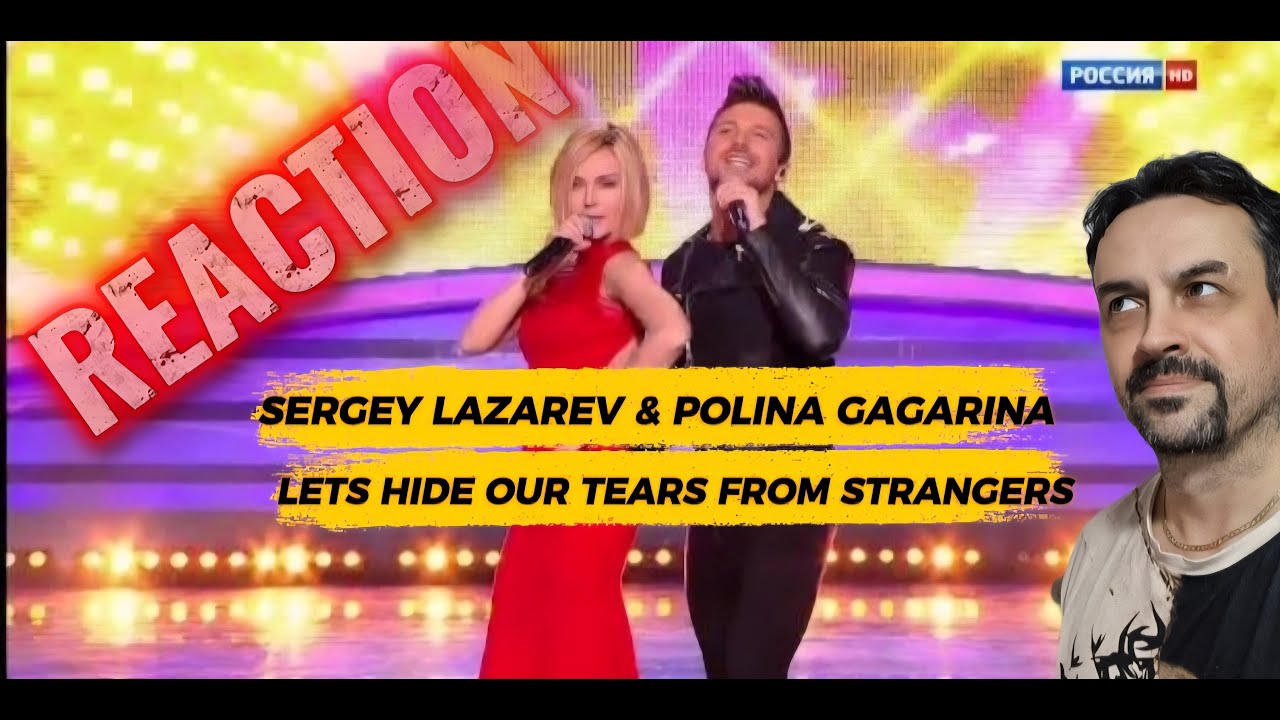 POLINA GAGARINA Полина Гагарина и Сергей Лазарев - Спрячем слёзы от посторонних (Россия HD) REACTION