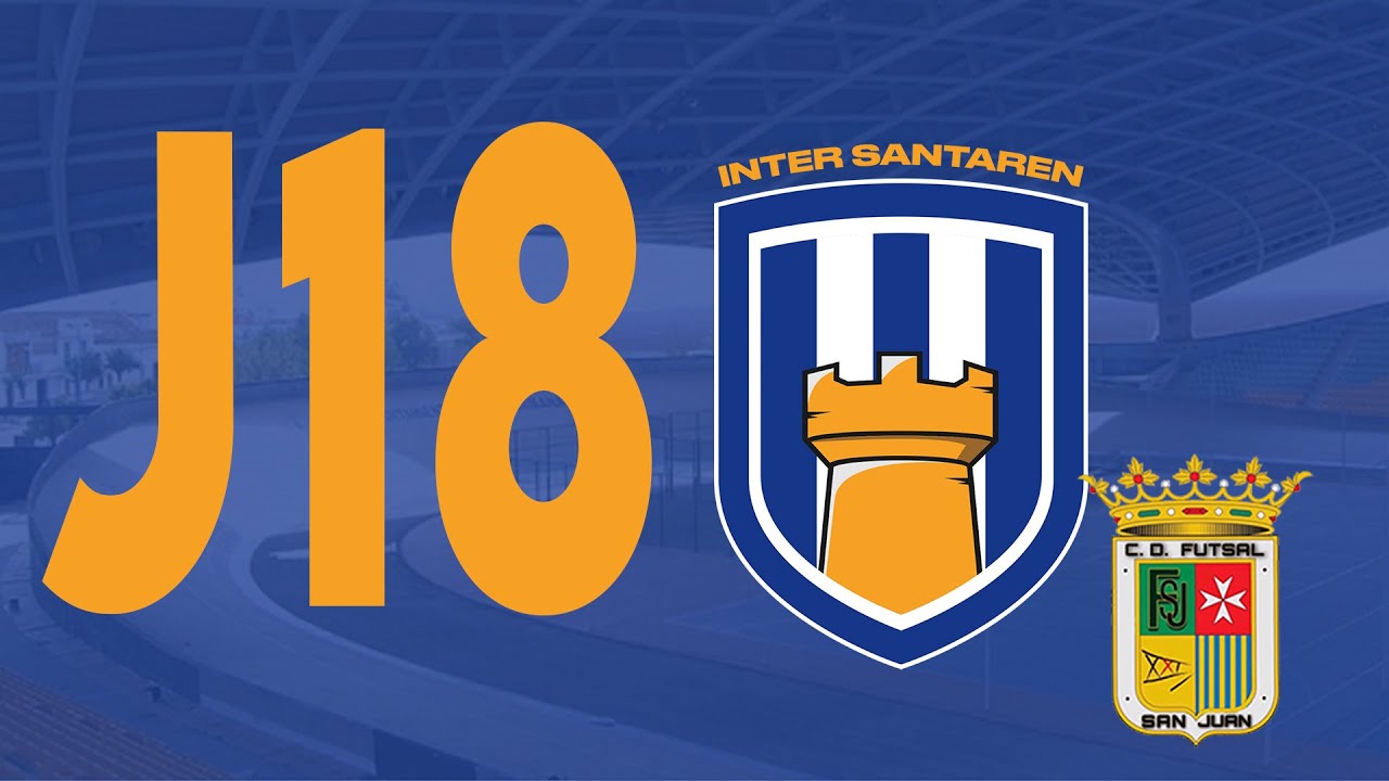 C.D. INTER SANTAREN -C.D. SAN JUAN FS | JORNADA 18 3RFAF FUTSAL