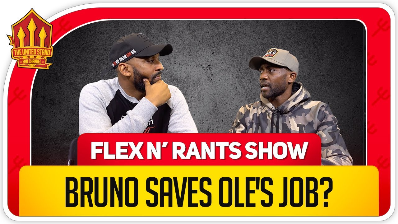 Bruno Fernandes Hype is Real! Flex and Rants MUFC Talk