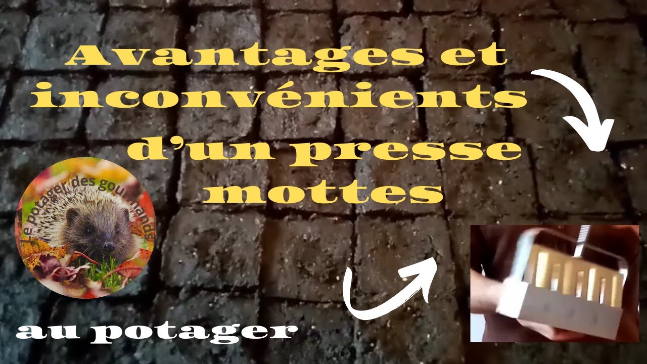 Avantages et inconvénients d’un presse-mottes au potager @Lepotagerdesgourmands