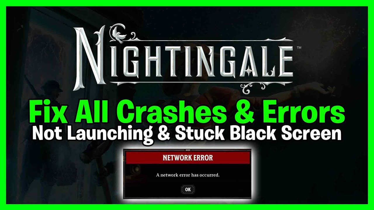 NIGHTINGALE How To Fix All Crashes & Errors on PC - A Network Error Has Occurred!