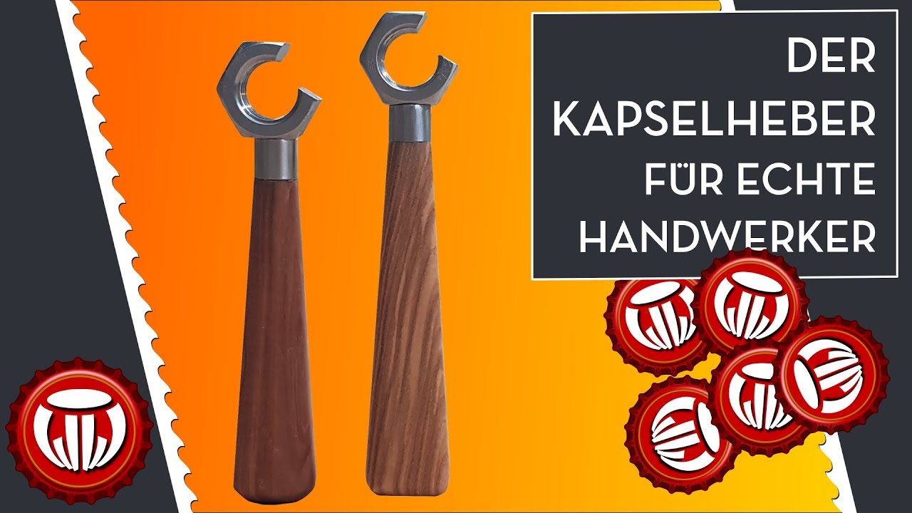 Ein Kapselheber/Flaschenöffner für echte Handwerker