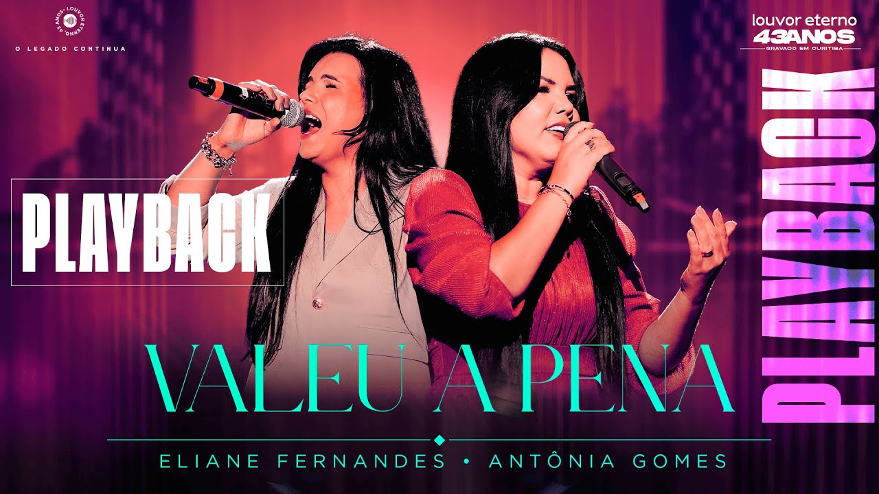 Eliane Fernandes, Antônia Gomes – Valeu a Pena Esperar (Playback) | 43 Anos Louvor Eterno – Ao Vivo