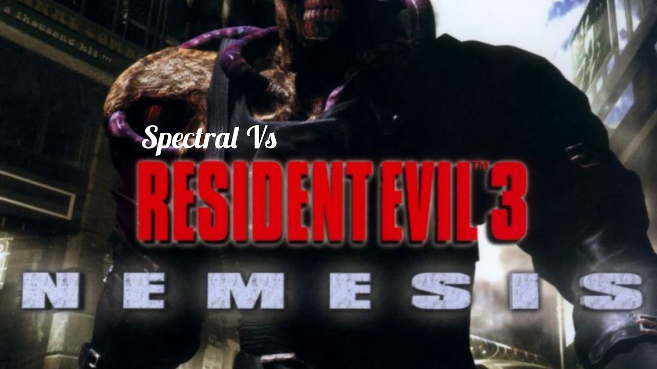Spectral Vs Resident Evil 3 (Part 1) The Best Of The Best