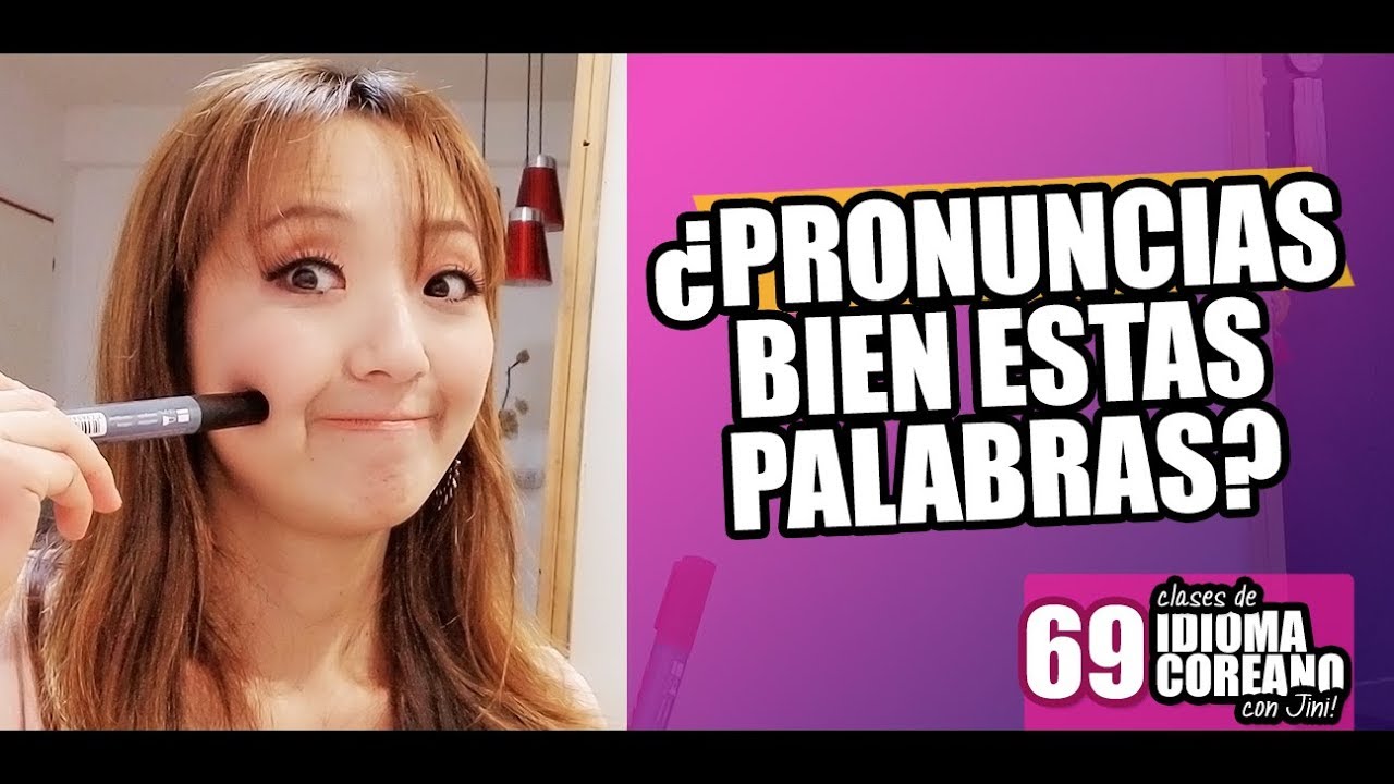 PALABRAS COREANAS QUE SEGURO PRONUNCIAS MAL - JiniChannel