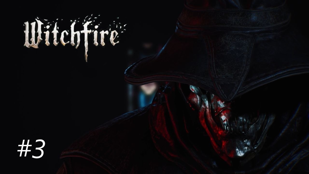 Grinding and getting slapped in Witchfire
