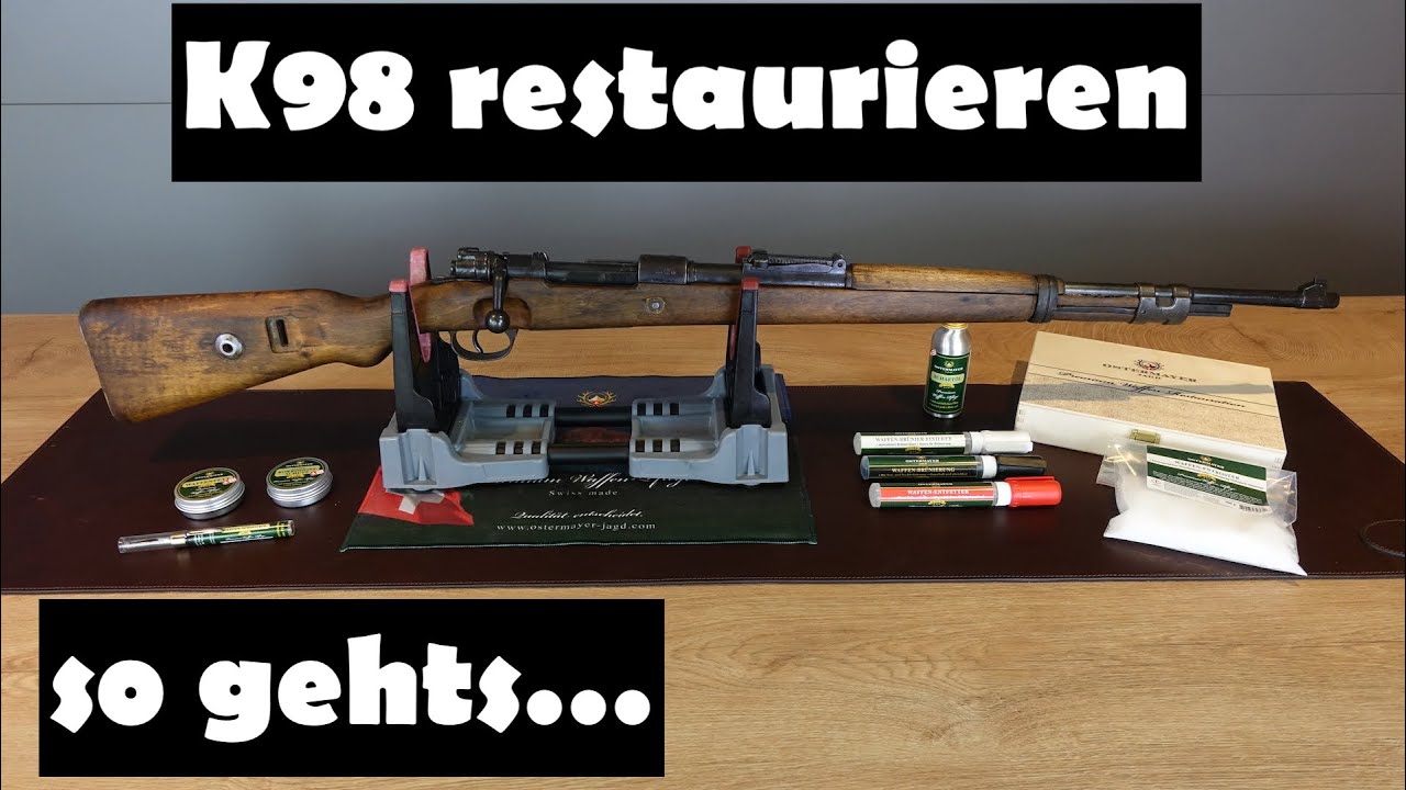 K98 restaurieren mit Ostermayer Premium Restaurations Set