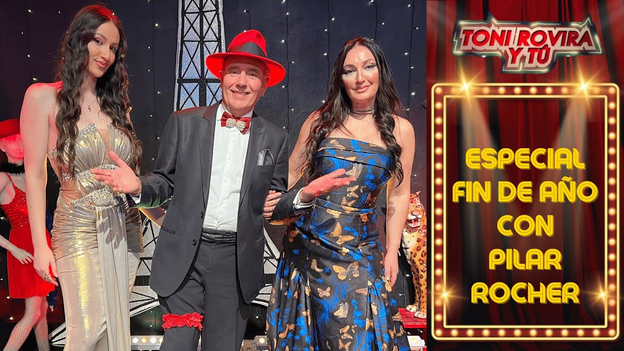 Especial Fin de A&ntilde;o con Pilar Rocher en Toni Rovira y T&uacute;