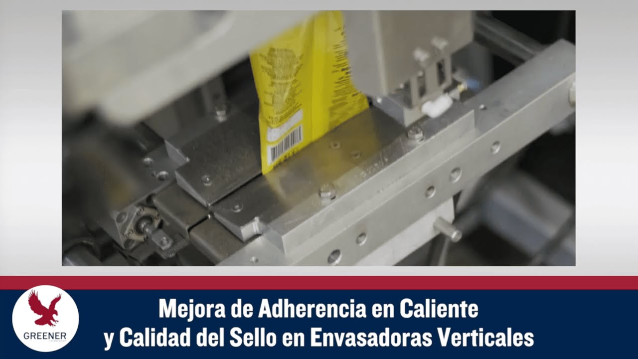 Mejora de Adherencia en Caliente y Calidad del Sello en Envasadoras Verticales