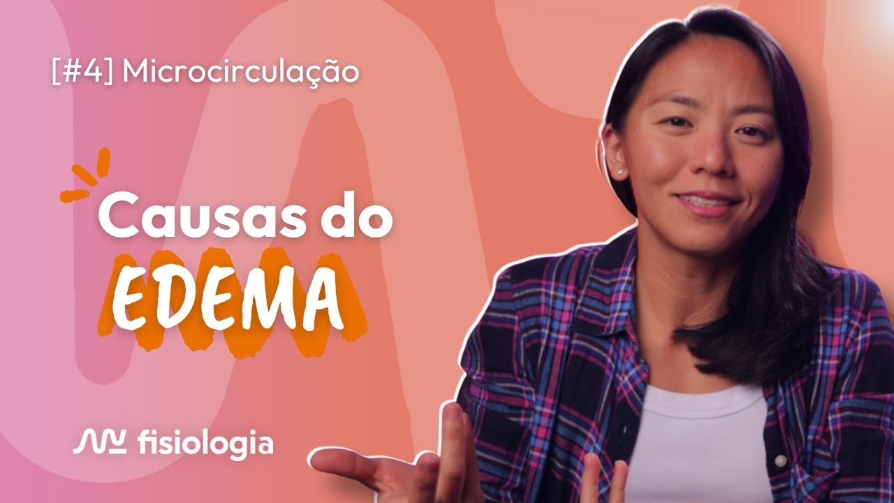 [#4] Microcirculação: EDEMA e a EQUAÇÃO DE STARLING | MK Fisiologia