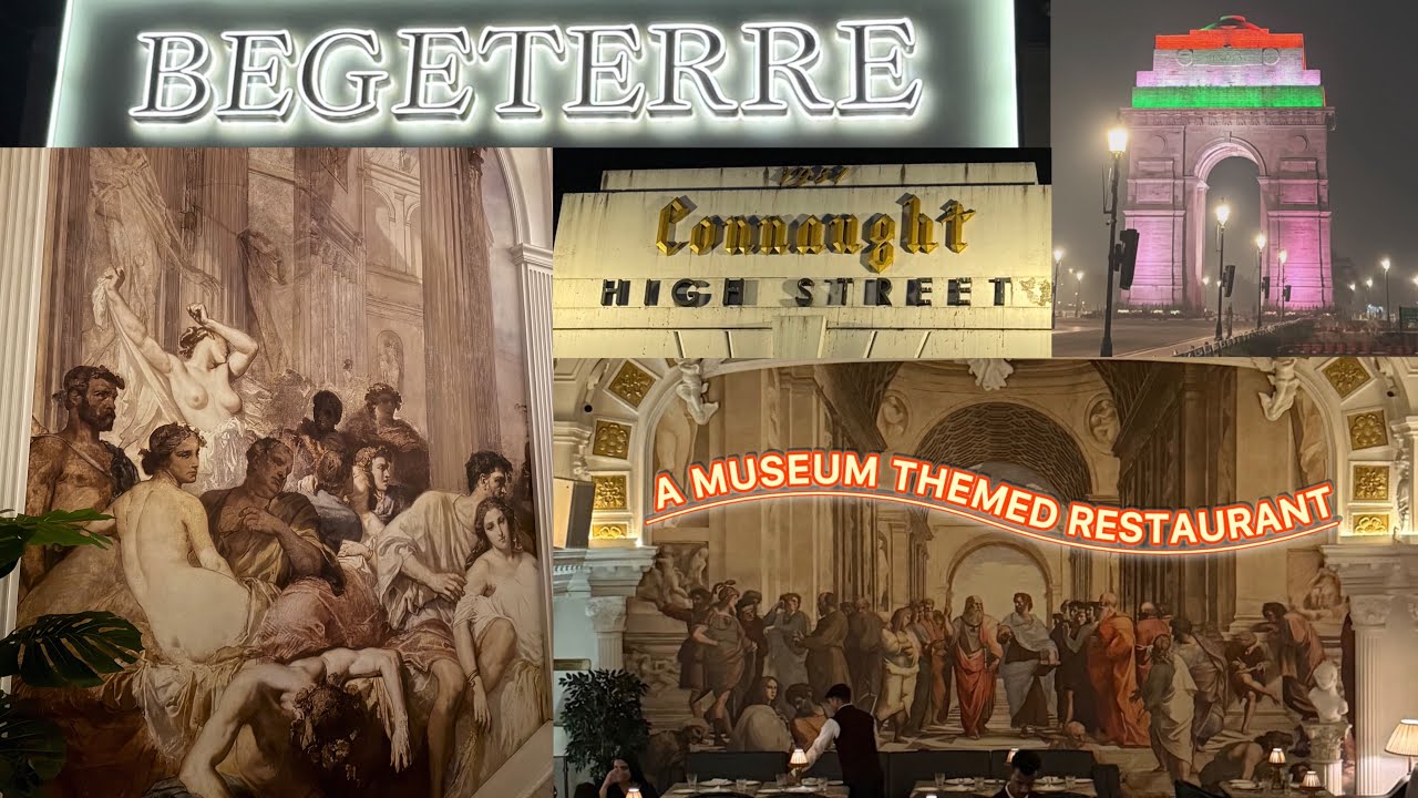 “Delhi’s Best Restaurant– BEGETERRE A Museum-Themed Dining Experience & Connaught Place Exploration”