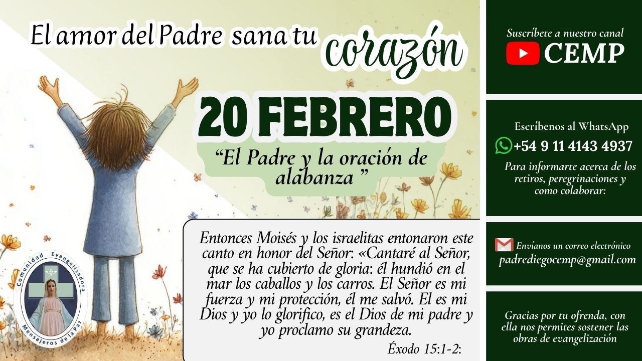 EL AMOR DEL PADRE SANA TU CORAZÓN  (P. Gustavo Jamut, omv) -  20 FEBRERO.