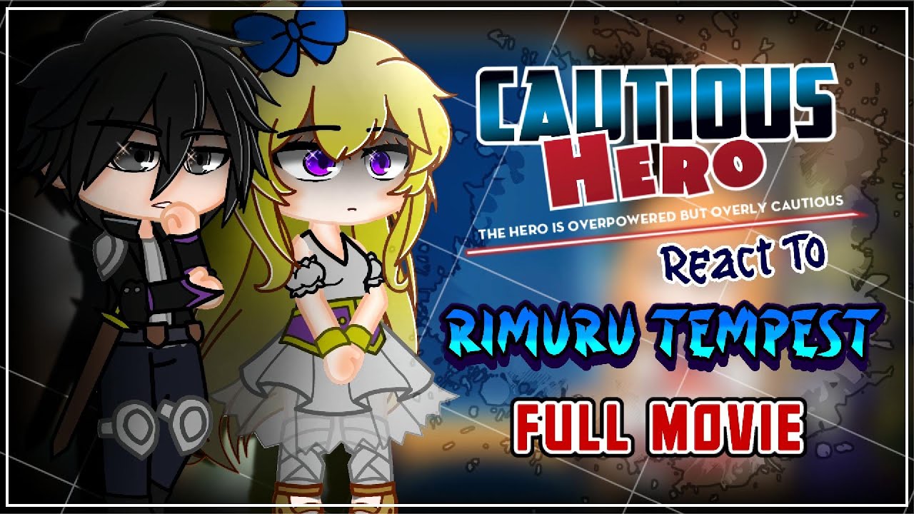 Cautious Hero React To Rimuru Tempest [AU] | Gacha React | Rimuru X Chloe | FULL PART