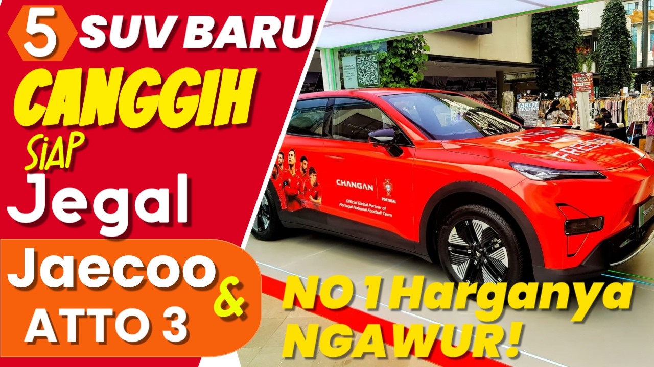 5 SUV Listrik Baru & Canggih Siap Jegal Jaecoo J5! No 1 Harganya Ngawur! Pembeli BYD Atto 3 NYESEL?!