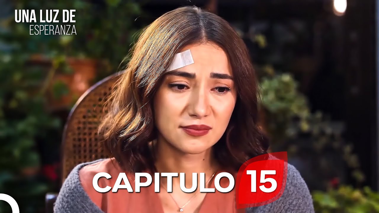 Una Luz de Esperanza Cap&iacute;tulo 15 (Doblado en Espa&ntilde;ol)
