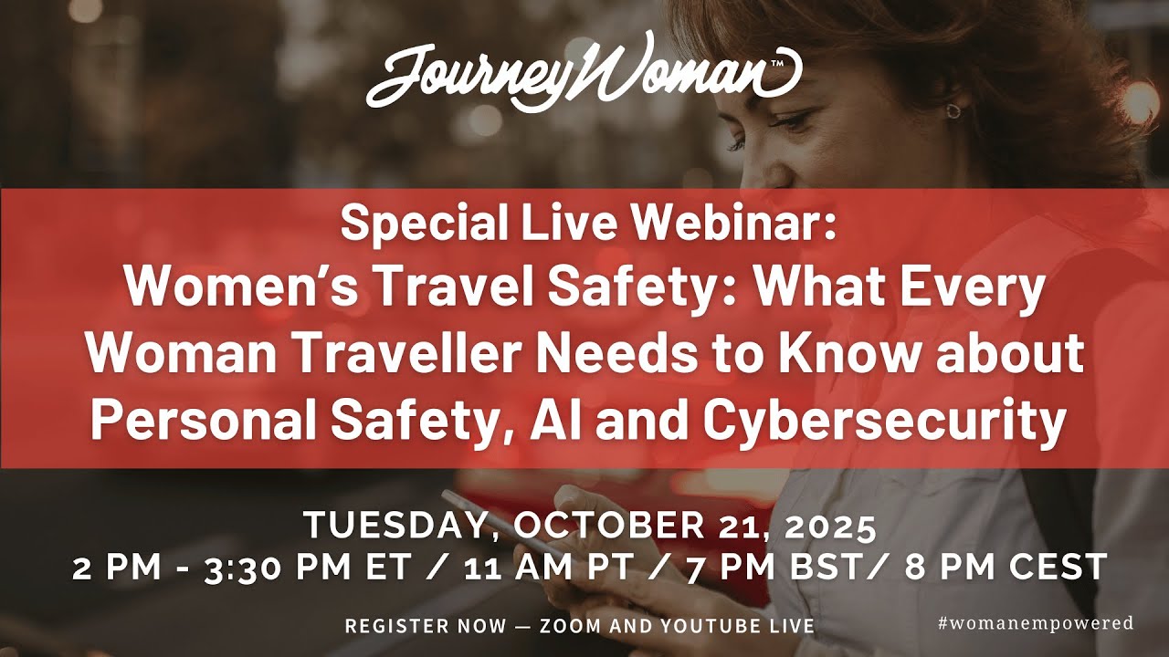 JourneyWoman Women's Travel Safety Webinar: AI and Cybersecurity, October 21, 2025