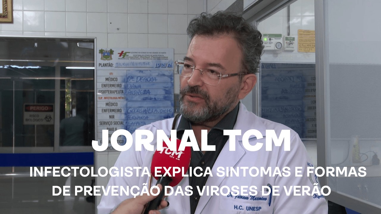 Jornal TCM - Infectologista explica sintomas e formas de prevenção das viroses de verão