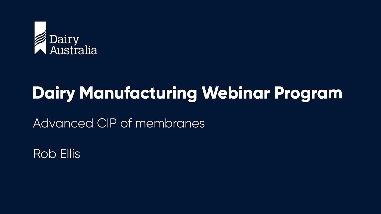 Advanced CIP of membranes | Dairy Manufacturing Webinar Program